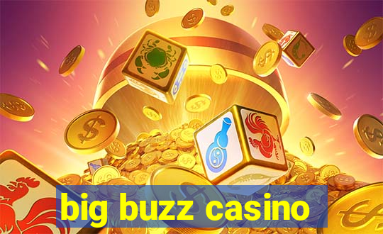 big buzz casino